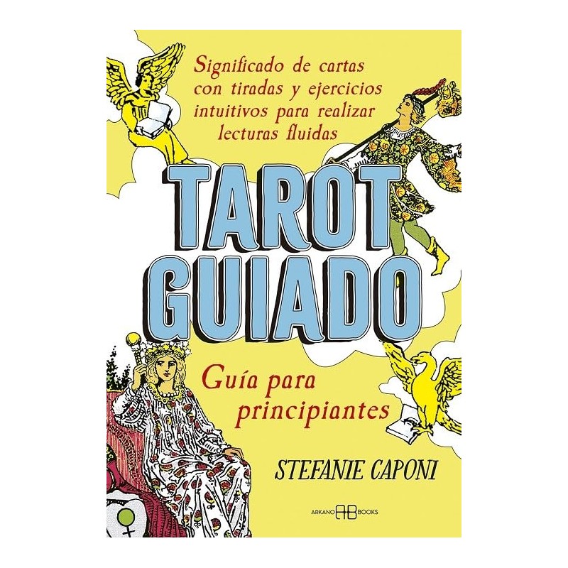 Tarot Guiado para Principiantes - Aprende a Leer e Interpretar las Cartas - Stefanie Caponi-TAROT-HOSTENATURA